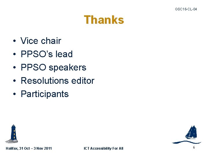 GSC 16 -CL-04 Thanks • • • Vice chair PPSO’s lead PPSO speakers Resolutions