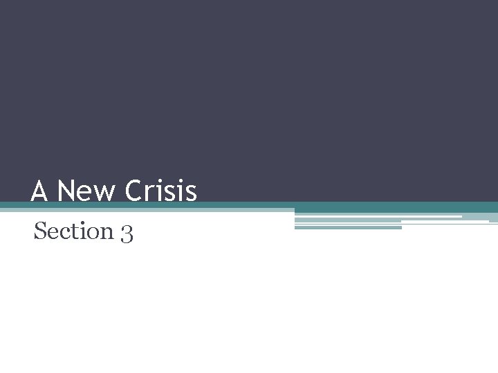A New Crisis Section 3 