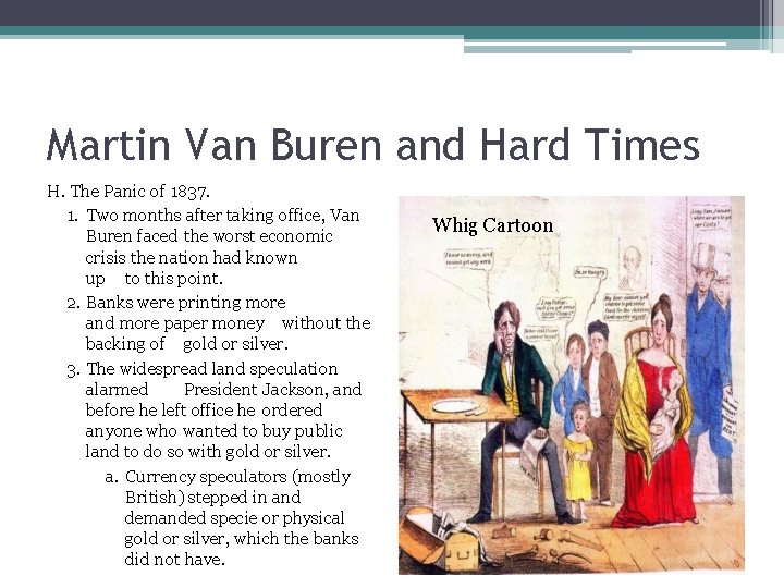 Martin Van Buren and Hard Times H. The Panic of 1837. 1. Two months
