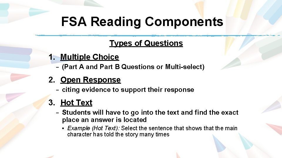 FSA Reading Components Types of Questions 1. Multiple Choice – (Part A and Part FSA Reading Components Types of Questions 1. Multiple Choice – (Part A and Part