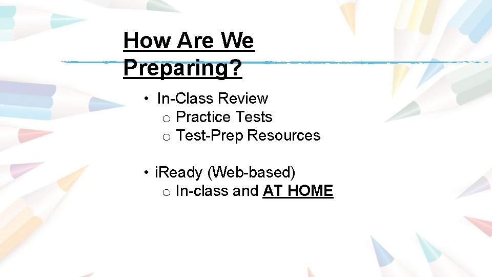 How Are We Preparing? • In-Class Review o Practice Tests o Test-Prep Resources • How Are We Preparing? • In-Class Review o Practice Tests o Test-Prep Resources •