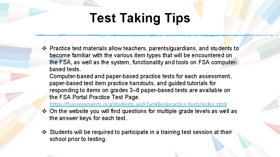 Test Taking Tips v Practice test materials allow teachers, parents/guardians, and students to become Test Taking Tips v Practice test materials allow teachers, parents/guardians, and students to become