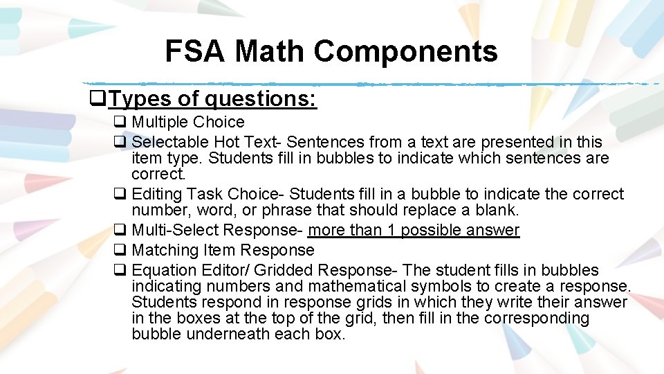 FSA Math Components q. Types of questions: q Multiple Choice q Selectable Hot Text- FSA Math Components q. Types of questions: q Multiple Choice q Selectable Hot Text-
