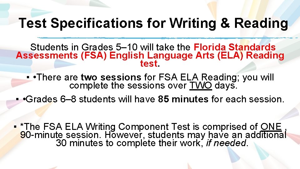 Test Specifications for Writing & Reading • Students in Grades 5– 10 will take Test Specifications for Writing & Reading • Students in Grades 5– 10 will take