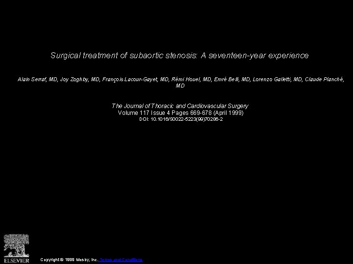 Surgical treatment of subaortic stenosis: A seventeen-year experience Alain Serraf, MD, Joy Zoghby, MD,