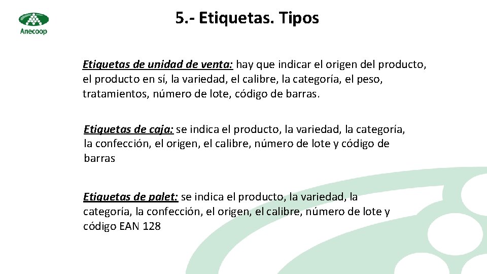 5. - Etiquetas. Tipos Etiquetas de unidad de venta: hay que indicar el origen