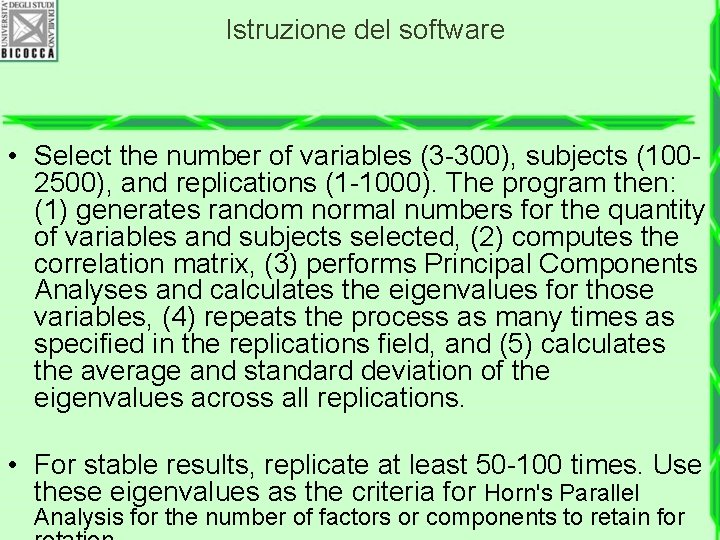 Istruzione del software • Select the number of variables (3 -300), subjects (1002500), and