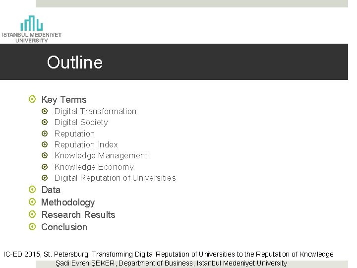 Outline Key Terms Digital Transformation Digital Society Reputation Index Knowledge Management Knowledge Economy Digital