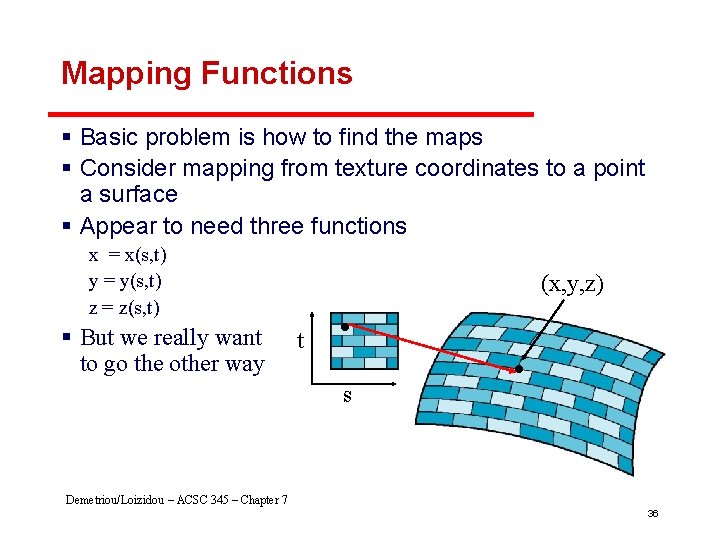 Mapping Functions § Basic problem is how to find the maps § Consider mapping