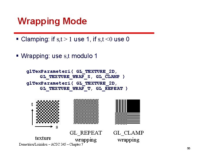 Wrapping Mode § Clamping: if s, t > 1 use 1, if s, t