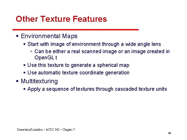 Other Texture Features § Environmental Maps § Start with image of environment through a