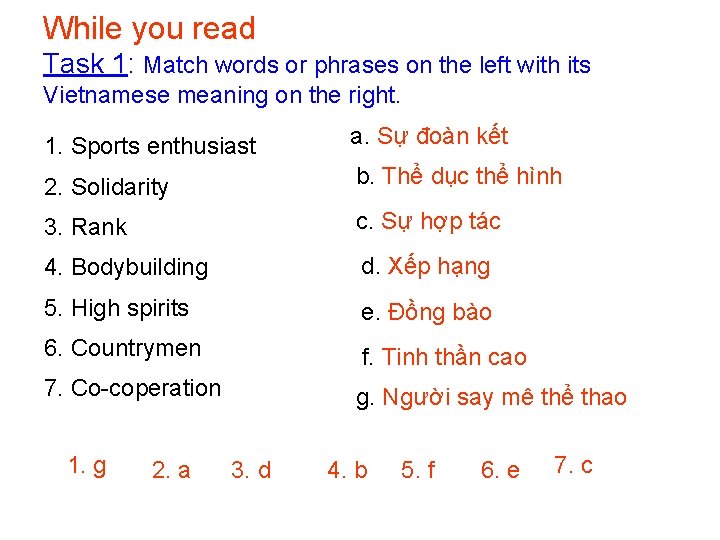 While you read Task 1: Match words or phrases on the left with its