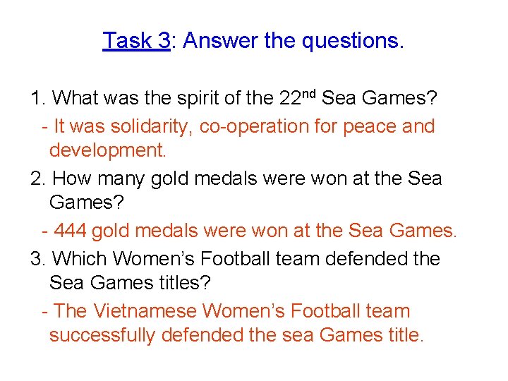 Task 3: Answer the questions. 1. What was the spirit of the 22 nd