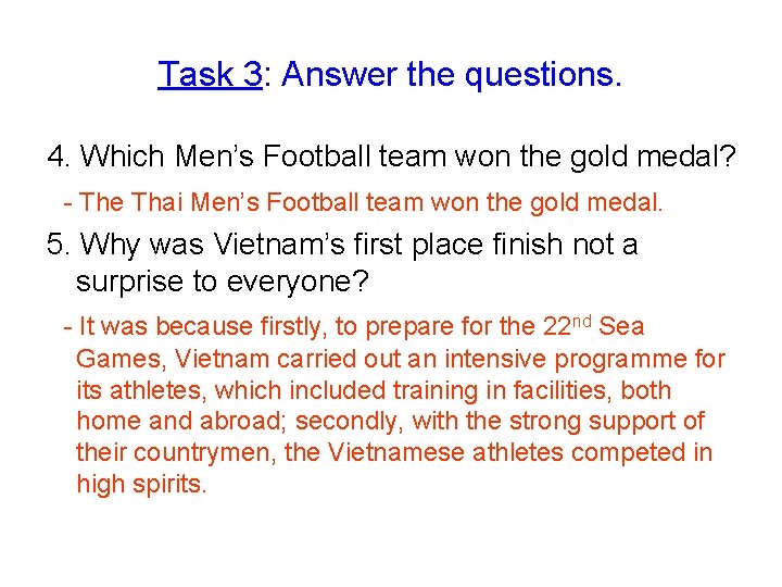 Task 3: Answer the questions. 4. Which Men’s Football team won the gold medal?