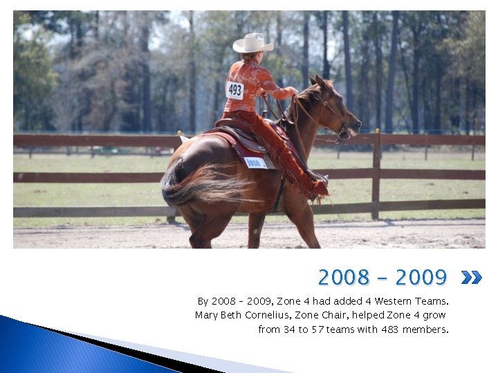 2008 - 2009 By 2008 – 2009, Zone 4 had added 4 Western Teams.