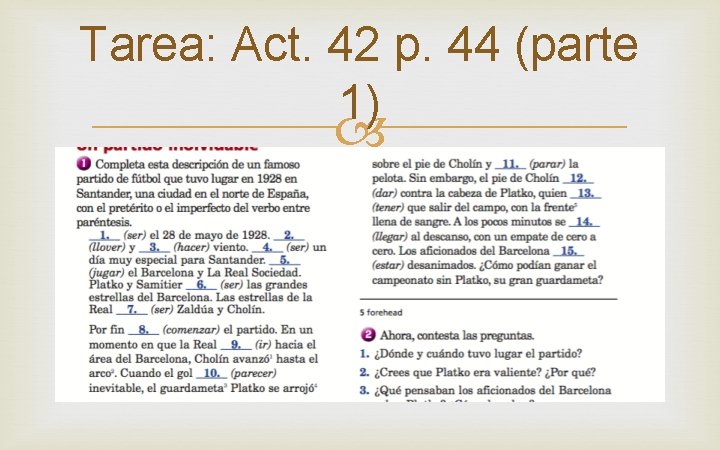 Tarea: Act. 42 p. 44 (parte 1) 