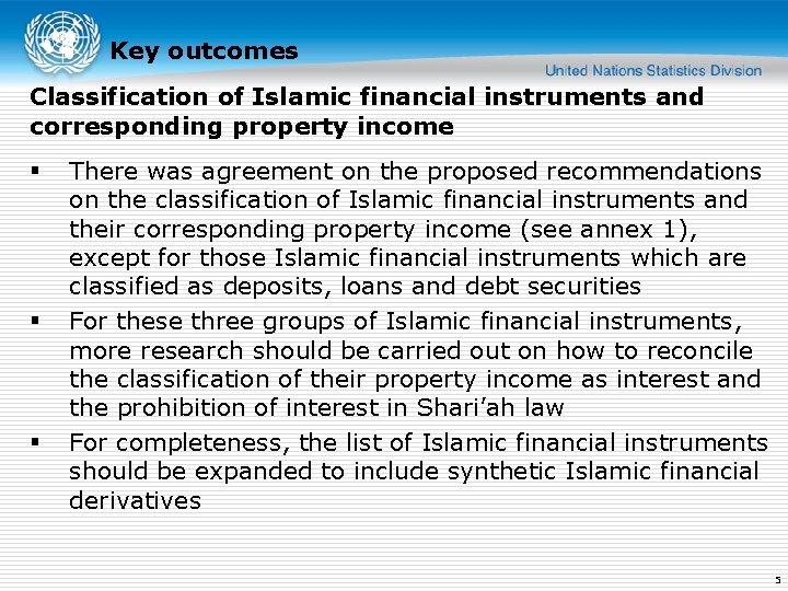 Key outcomes Classification of Islamic financial instruments and corresponding property income § § §