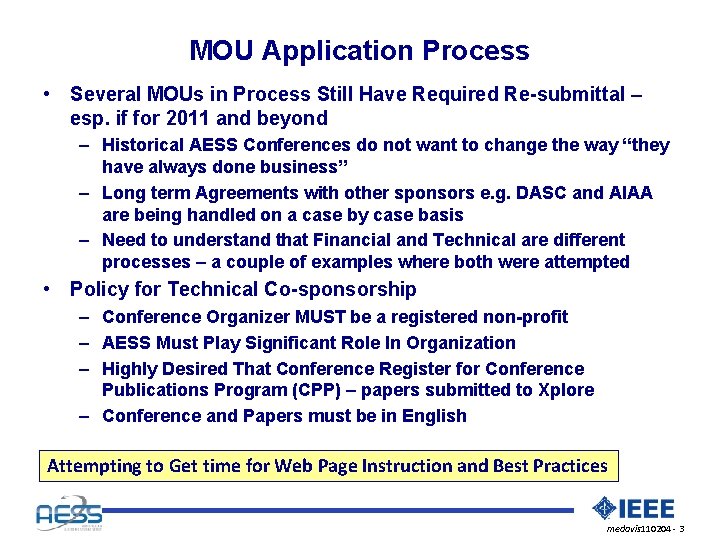 MOU Application Process • Several MOUs in Process Still Have Required Re-submittal – esp.