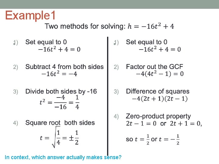 Example 1 • • In context, which answer actually makes sense? 