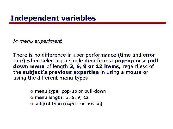 Independent variables in menu experiment There is no difference in user performance (time and