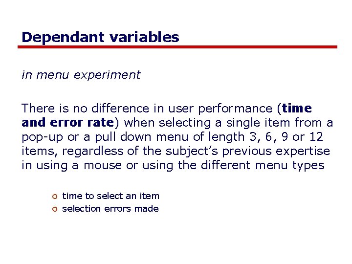 Dependant variables in menu experiment There is no difference in user performance (time and