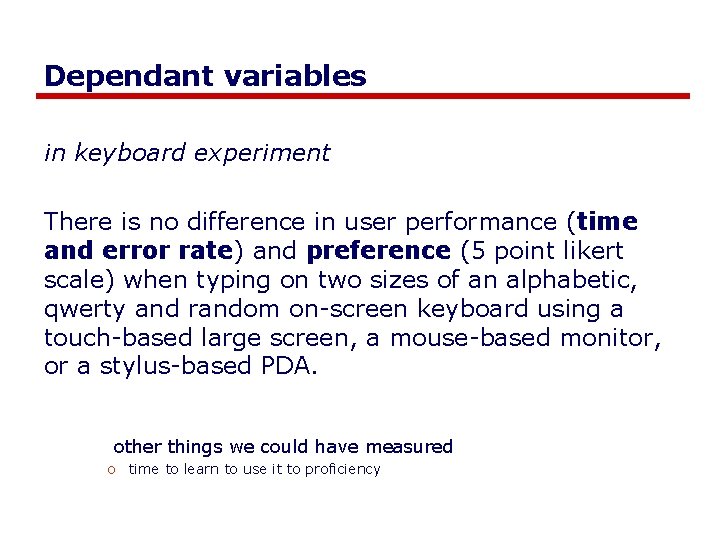 Dependant variables in keyboard experiment There is no difference in user performance (time and