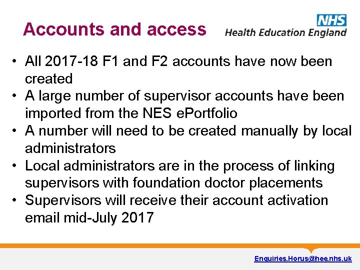 Accounts and access • All 2017 -18 F 1 and F 2 accounts have