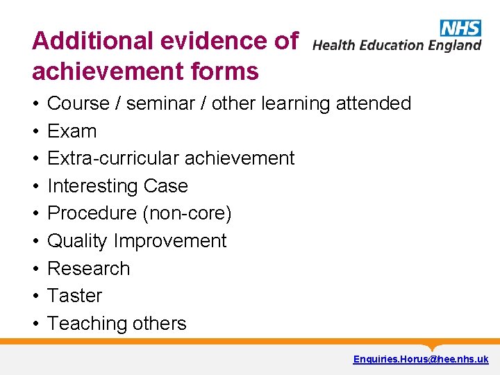 Additional evidence of achievement forms • • • Course / seminar / other learning