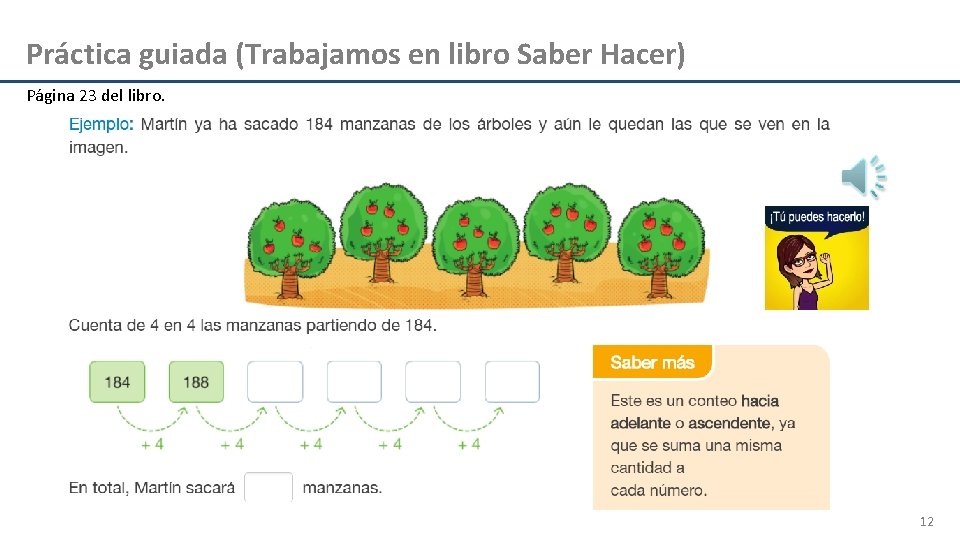 Práctica guiada (Trabajamos en libro Saber Hacer) Página 23 del libro. 12 