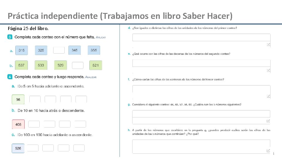 Práctica independiente (Trabajamos en libro Saber Hacer) Página 25 del libro. 14 