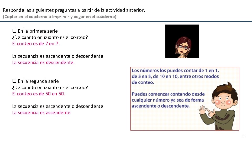 Responde las siguientes preguntas a partir de la actividad anterior. (Copiar en el cuaderno