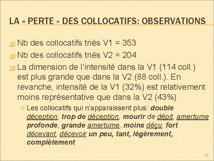 LA « PERTE » DES COLLOCATIFS: OBSERVATIONS Nb des collocatifs triés V 1 =