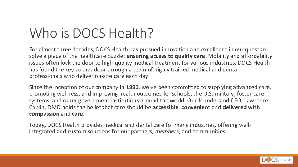 Who is DOCS Health? For almost three decades, DOCS Health has pursued innovation and