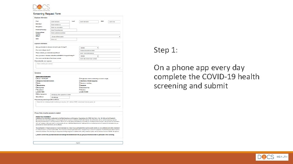 Step 1: On a phone app every day complete the COVID-19 health screening and
