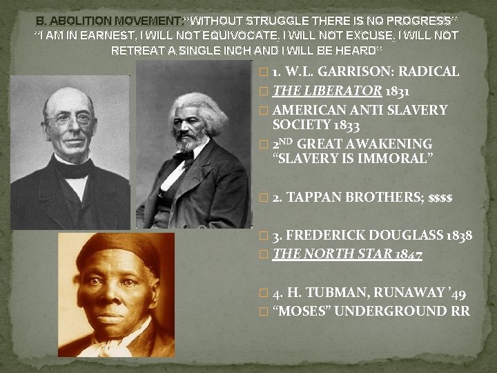 B. ABOLITION MOVEMENT: “WITHOUT STRUGGLE THERE IS NO PROGRESS” “I AM IN EARNEST, I