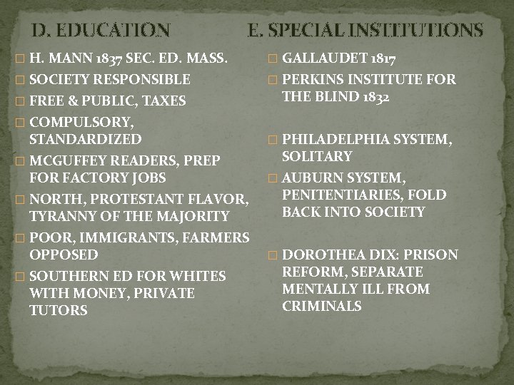 D. EDUCATION E. SPECIAL INSTITUTIONS � H. MANN 1837 SEC. ED. MASS. � GALLAUDET