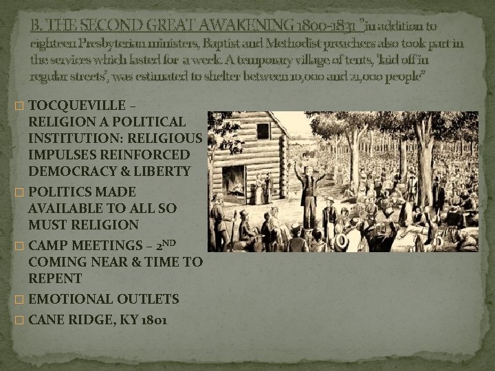 B. THE SECOND GREAT AWAKENING 1800 -1831 "in addition to eighteen Presbyterian ministers, Baptist