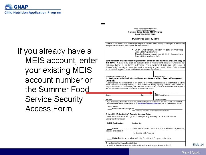 If you already have a MEIS account, enter your existing MEIS account number on