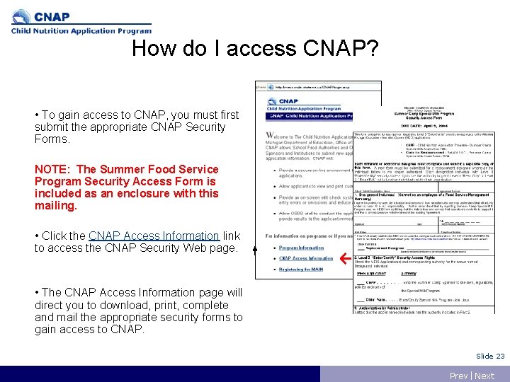 How do I access CNAP? • To gain access to CNAP, you must first