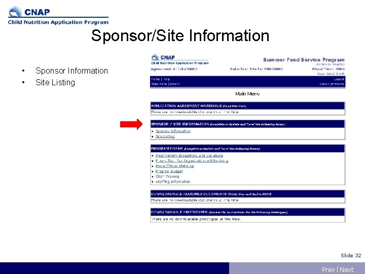 Sponsor/Site Information • • Sponsor Information Site Listing Slide 32 Prev | Next 