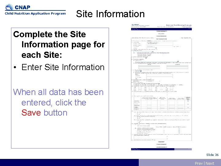 Site Information Complete the Site Information page for each Site: • Enter Site Information
