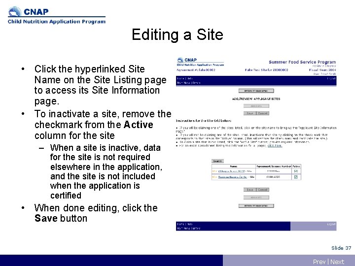 Editing a Site • Click the hyperlinked Site Name on the Site Listing page