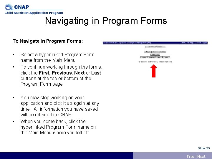 Navigating in Program Forms To Navigate in Program Forms: • • Select a hyperlinked