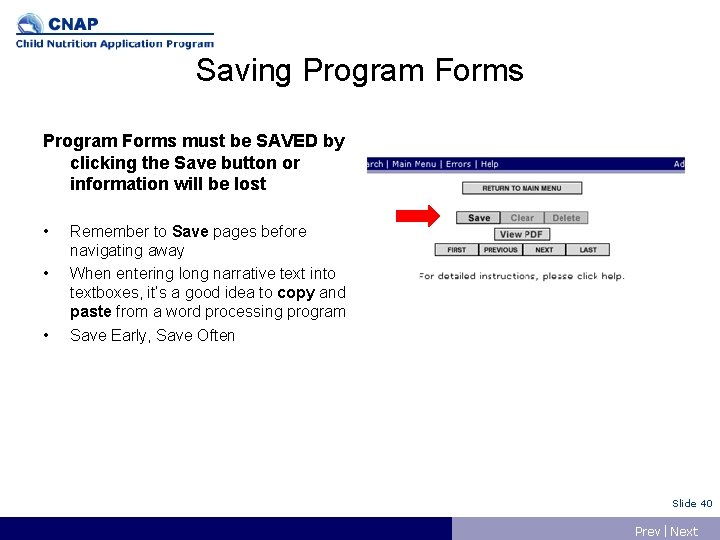 Saving Program Forms must be SAVED by clicking the Save button or information will