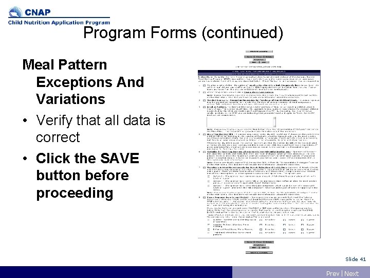 Program Forms (continued) Meal Pattern Exceptions And Variations • Verify that all data is