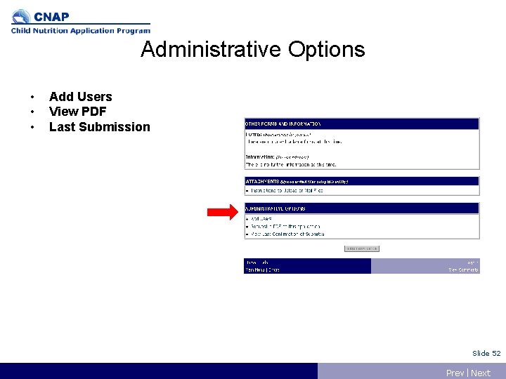Administrative Options • • • Add Users View PDF Last Submission Slide 52 Prev