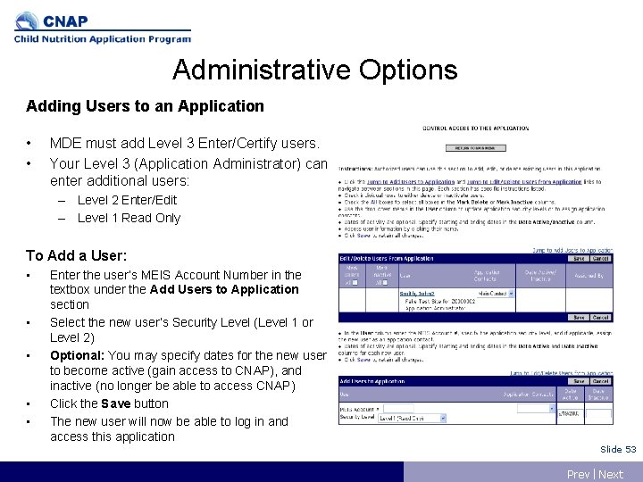 Administrative Options Adding Users to an Application • • MDE must add Level 3