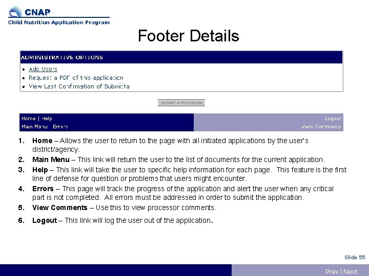 Footer Details 1. 5. Home – Allows the user to return to the page