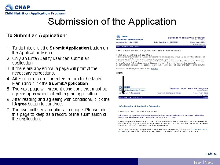 Submission of the Application To Submit an Application: 1. To do this, click the