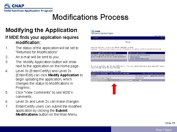 Modifications Process Modifying the Application If MDE finds your application requires modification: 1. 2.
